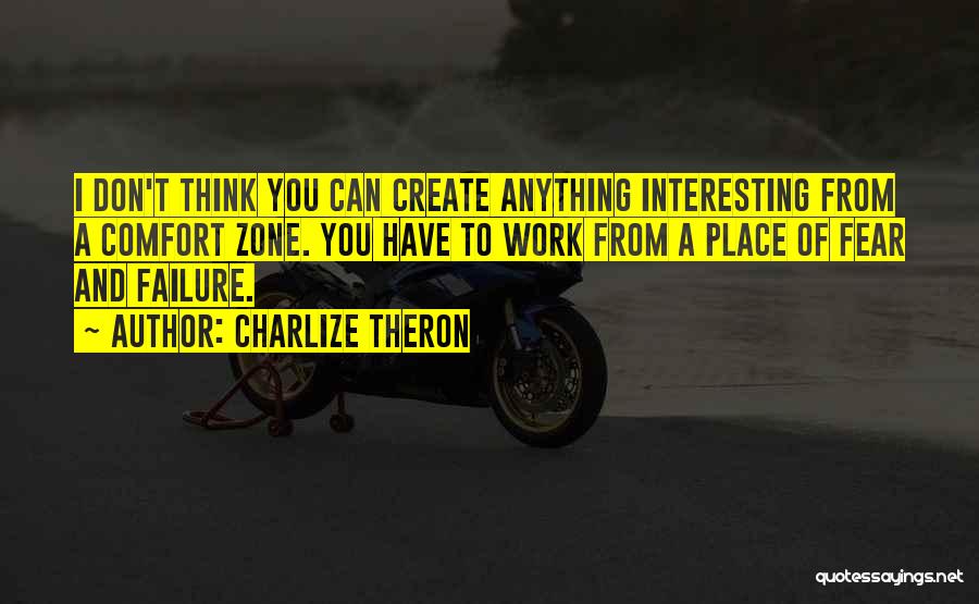 Fear And Failure Quotes By Charlize Theron