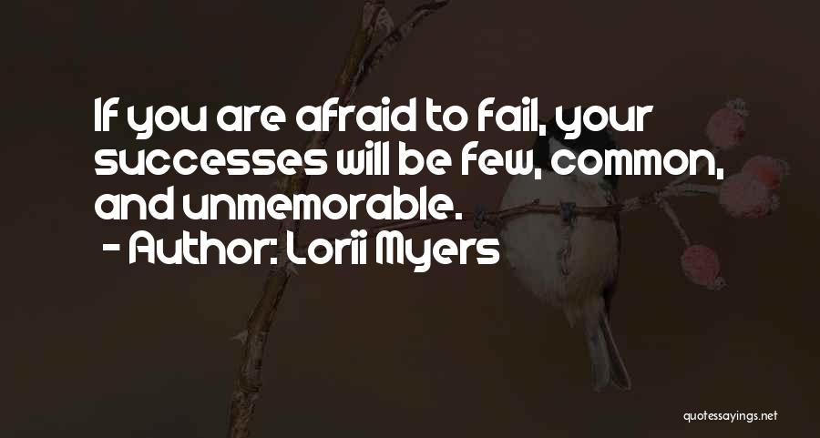 Fear And Failure Quotes By Lorii Myers