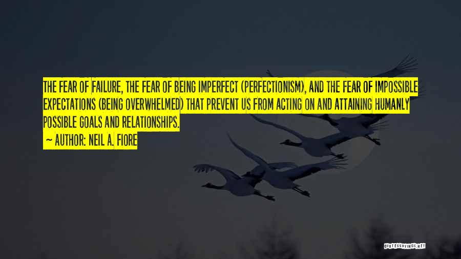 Fear And Failure Quotes By Neil A. Fiore