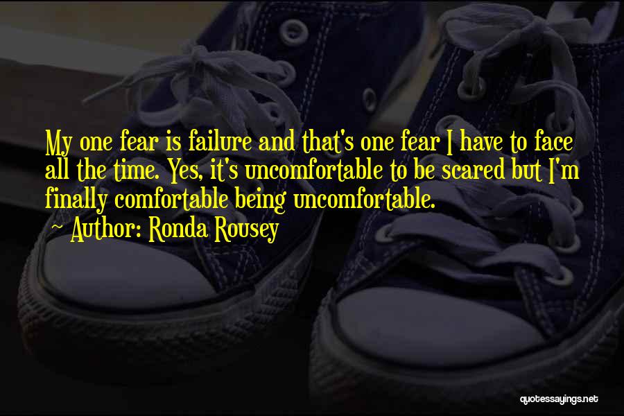 Fear And Failure Quotes By Ronda Rousey