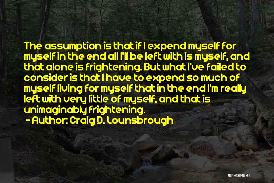 Fear And Greed Quotes By Craig D. Lounsbrough