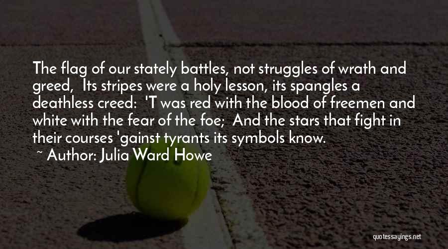 Fear And Greed Quotes By Julia Ward Howe