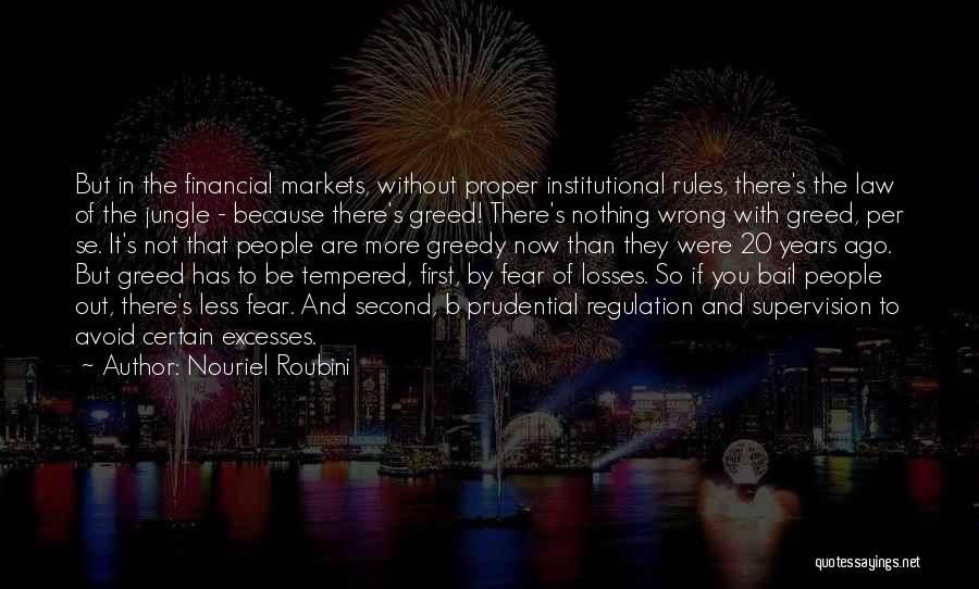 Fear And Greed Quotes By Nouriel Roubini