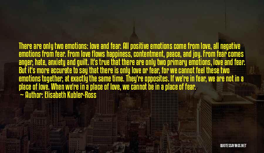 Fear And Hate Quotes By Elisabeth Kubler-Ross