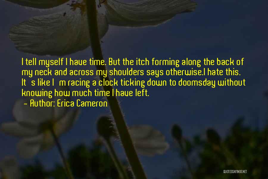 Fear And Hate Quotes By Erica Cameron