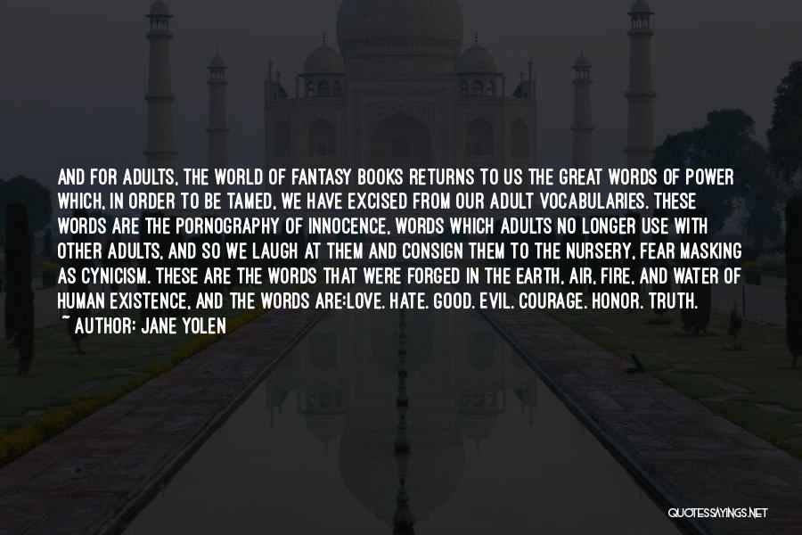 Fear And Hate Quotes By Jane Yolen