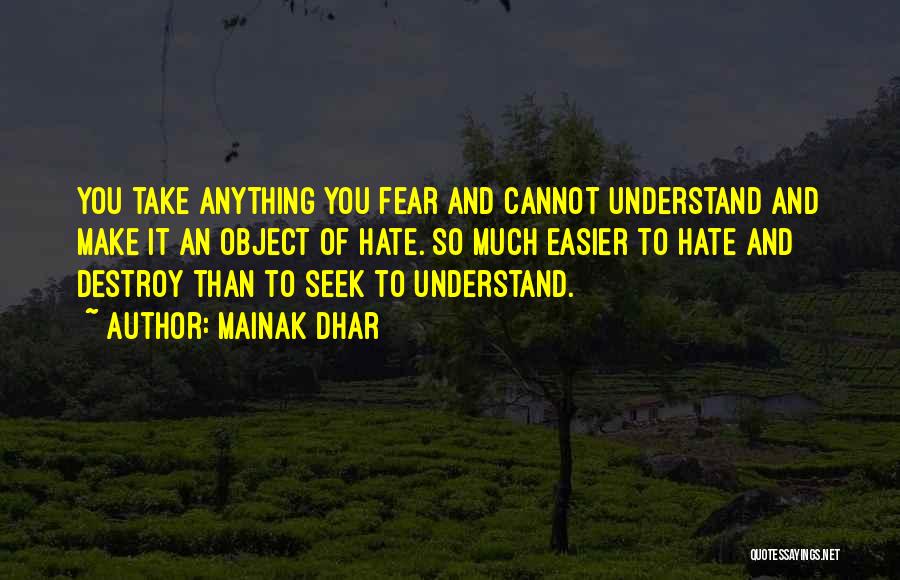 Fear And Hate Quotes By Mainak Dhar