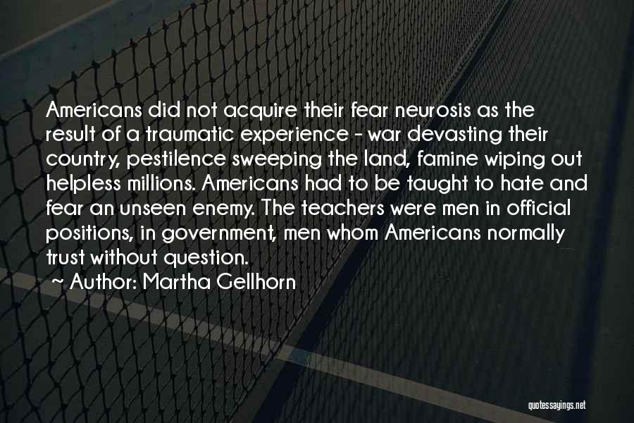 Fear And Hate Quotes By Martha Gellhorn
