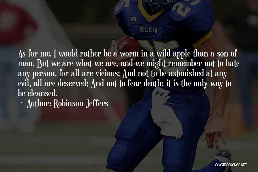 Fear And Hate Quotes By Robinson Jeffers