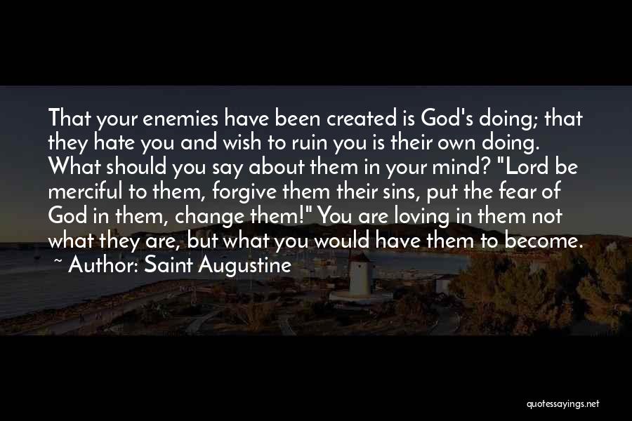 Fear And Hate Quotes By Saint Augustine