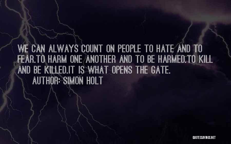 Fear And Hate Quotes By Simon Holt