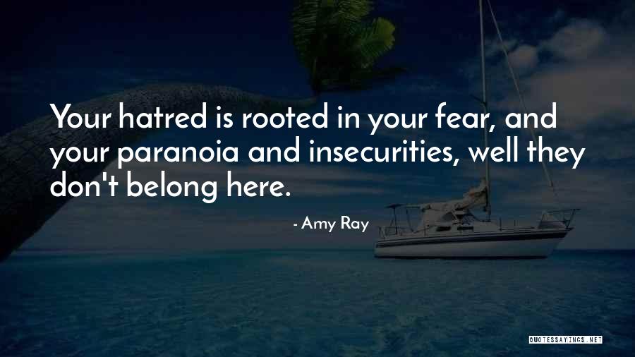 Fear And Hatred Quotes By Amy Ray