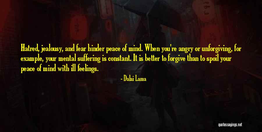 Fear And Hatred Quotes By Dalai Lama Fear And Hatred Quotes By Dalai Lama