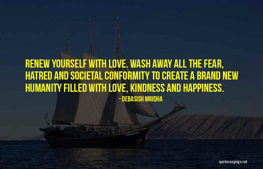 Fear And Hatred Quotes By Debasish Mridha