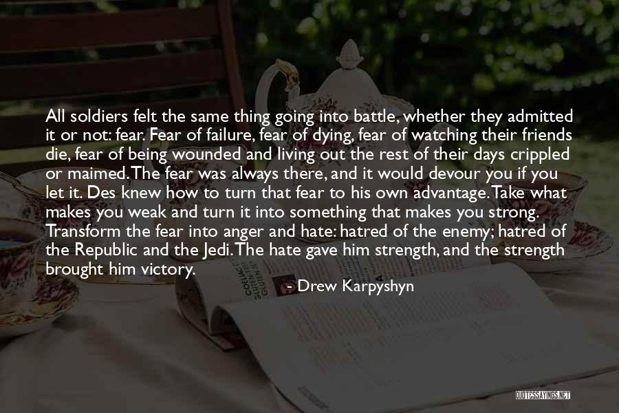 Fear And Hatred Quotes By Drew Karpyshyn Fear And Hatred Quotes By Drew Karpyshyn