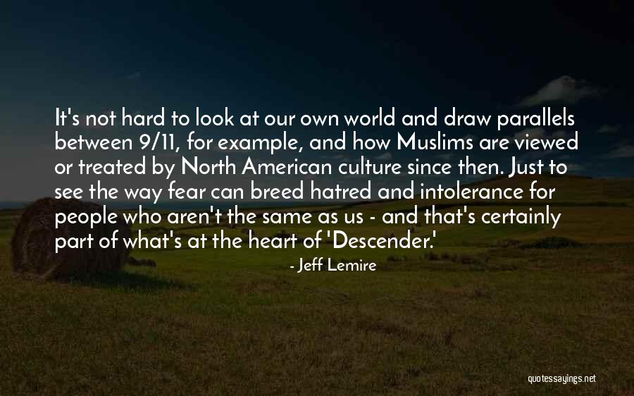 Fear And Hatred Quotes By Jeff Lemire Fear And Hatred Quotes By Jeff Lemire