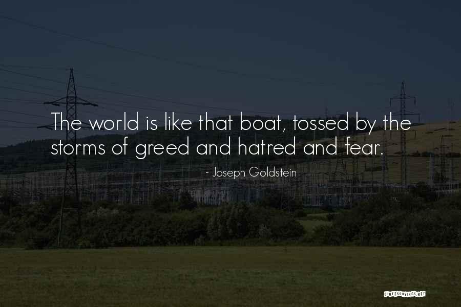 Fear And Hatred Quotes By Joseph Goldstein Fear And Hatred Quotes By Joseph Goldstein