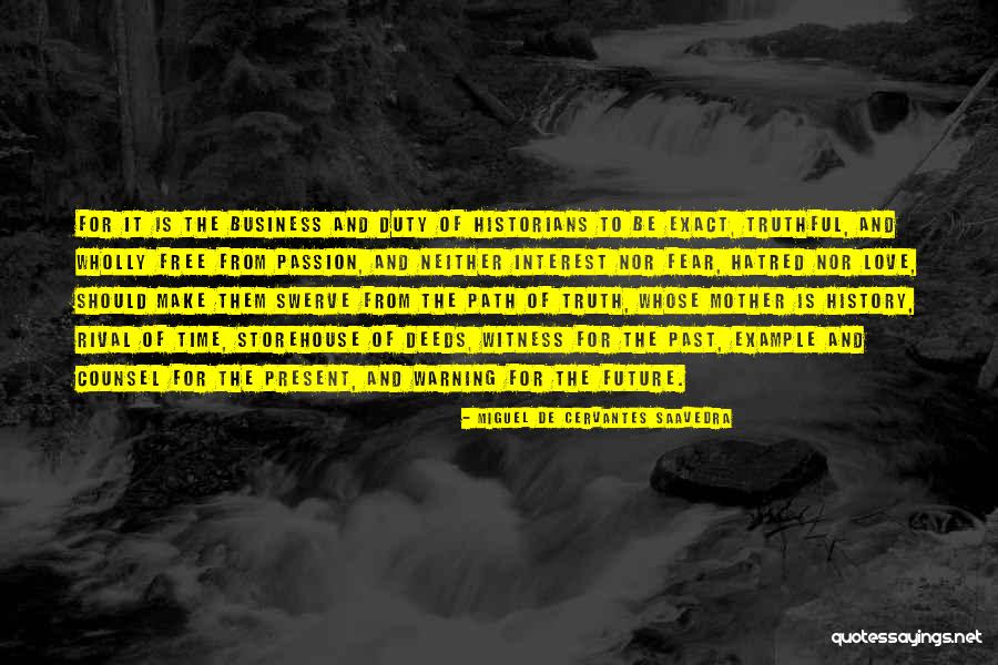 Fear And Hatred Quotes By Miguel De Cervantes Saavedra Fear And Hatred Quotes By Miguel De Cervantes Saavedra