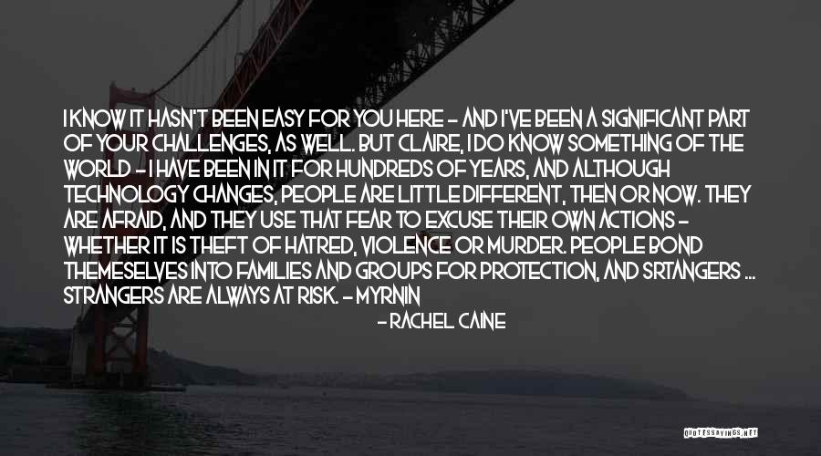 Fear And Hatred Quotes By Rachel Caine Fear And Hatred Quotes By Rachel Caine