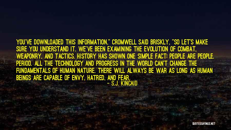 Fear And Hatred Quotes By S.J. Kincaid Fear And Hatred Quotes By S.J. Kincaid