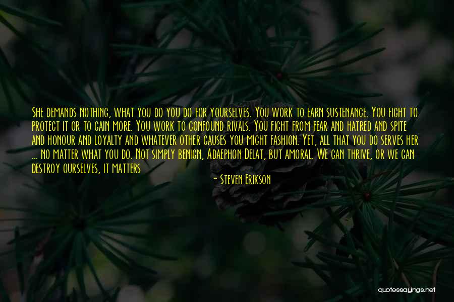 Fear And Hatred Quotes By Steven Erikson Fear And Hatred Quotes By Steven Erikson