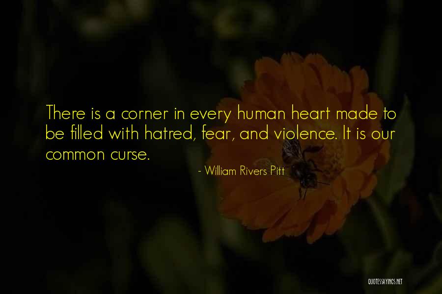 Fear And Hatred Quotes By William Rivers Pitt