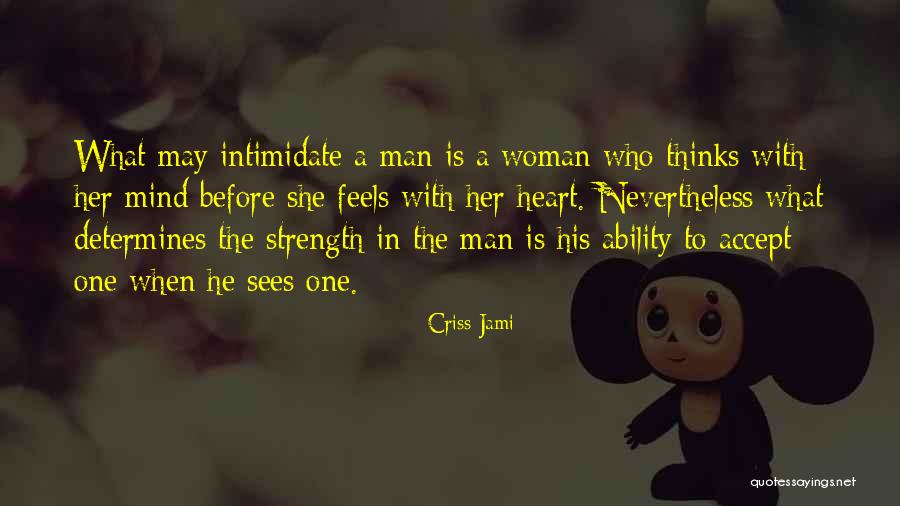 Fear And Intimidation Quotes By Criss Jami Fear And Intimidation Quotes By Criss Jami