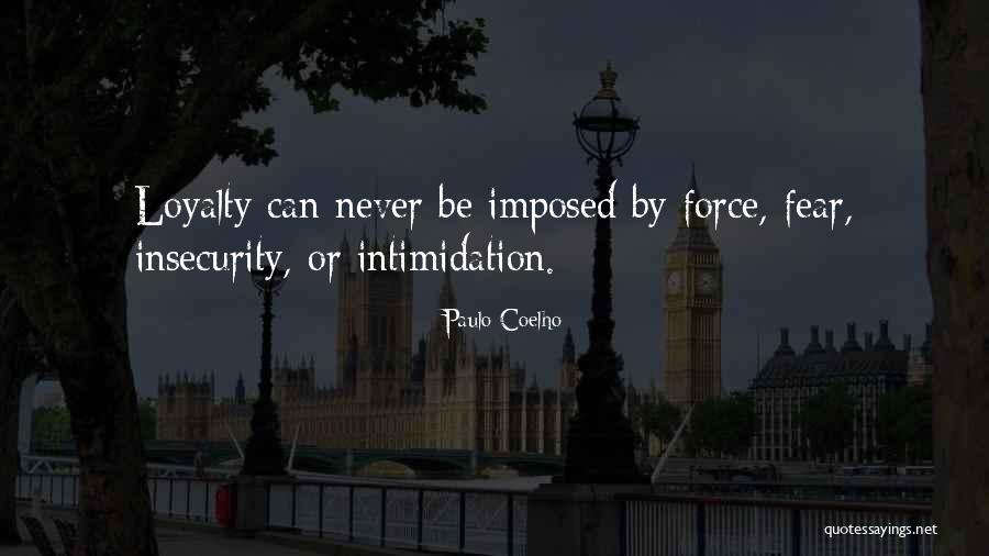 Fear And Intimidation Quotes By Paulo Coelho Fear And Intimidation Quotes By Paulo Coelho