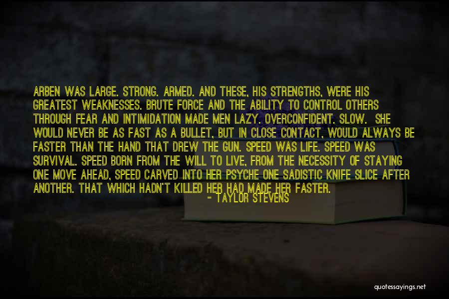 Fear And Intimidation Quotes By Taylor Stevens Fear And Intimidation Quotes By Taylor Stevens