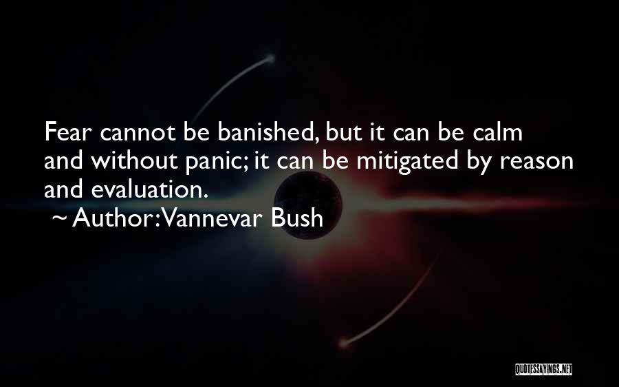 Fear And Leadership Quotes By Vannevar Bush