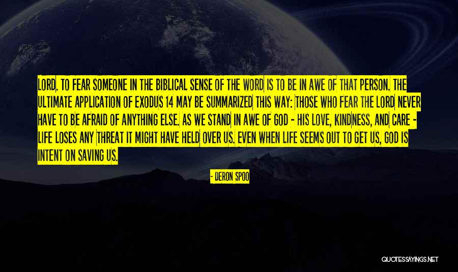 Fear And Life Quotes By Deron Spoo Fear And Life Quotes By Deron Spoo