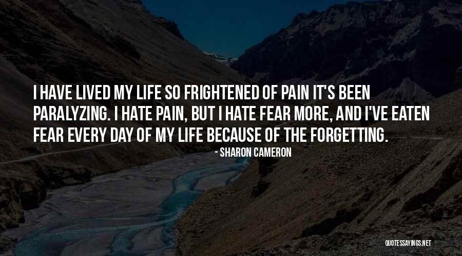 Fear And Life Quotes By Sharon Cameron Fear And Life Quotes By Sharon Cameron