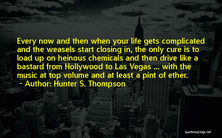 Fear And Loathing In Las Vegas Quotes By Hunter S. Thompson