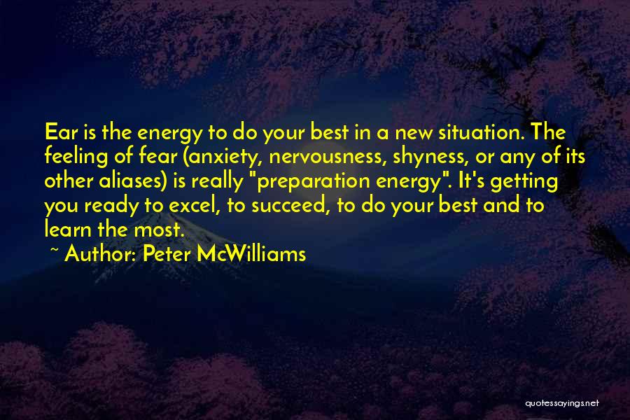 Fear And Nervousness Quotes By Peter McWilliams