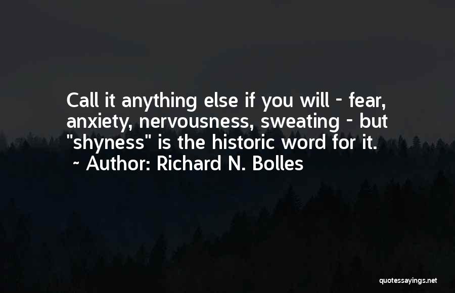 Fear And Nervousness Quotes By Richard N. Bolles