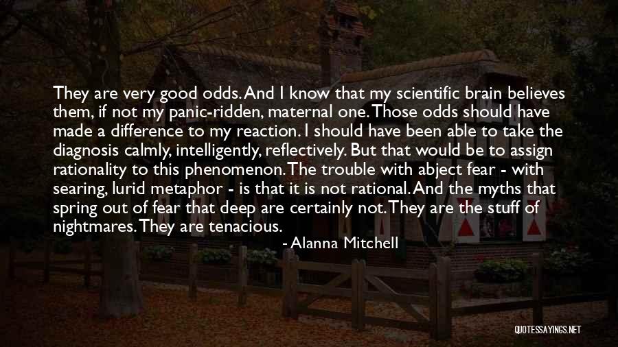 Fear And Nightmares Quotes By Alanna Mitchell Fear And Nightmares Quotes By Alanna Mitchell