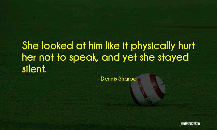 Fear And Pain Quotes By Dennis Sharpe Fear And Pain Quotes By Dennis Sharpe