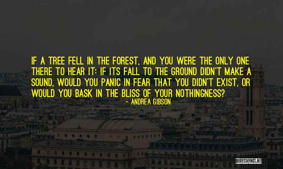 Fear And Panic Quotes By Andrea Gibson Fear And Panic Quotes By Andrea Gibson