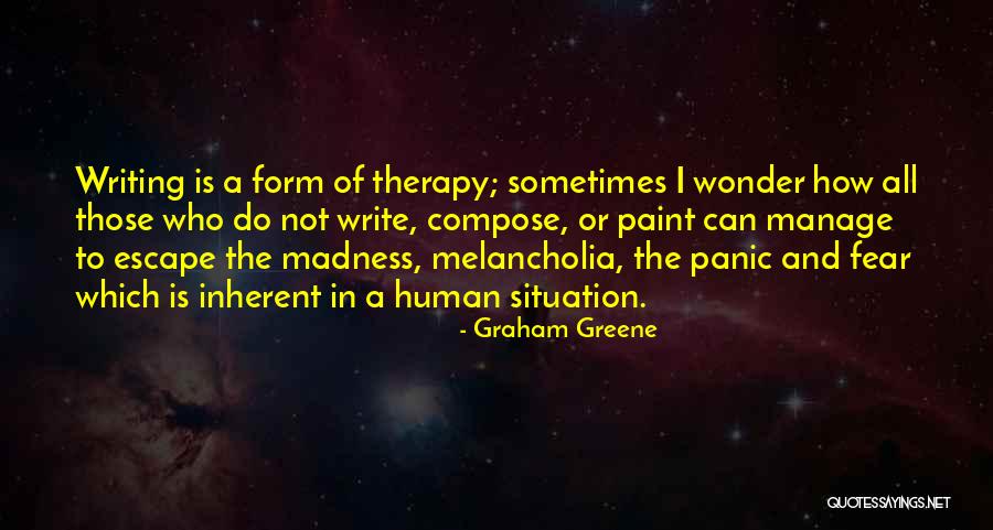 Fear And Panic Quotes By Graham Greene Fear And Panic Quotes By Graham Greene