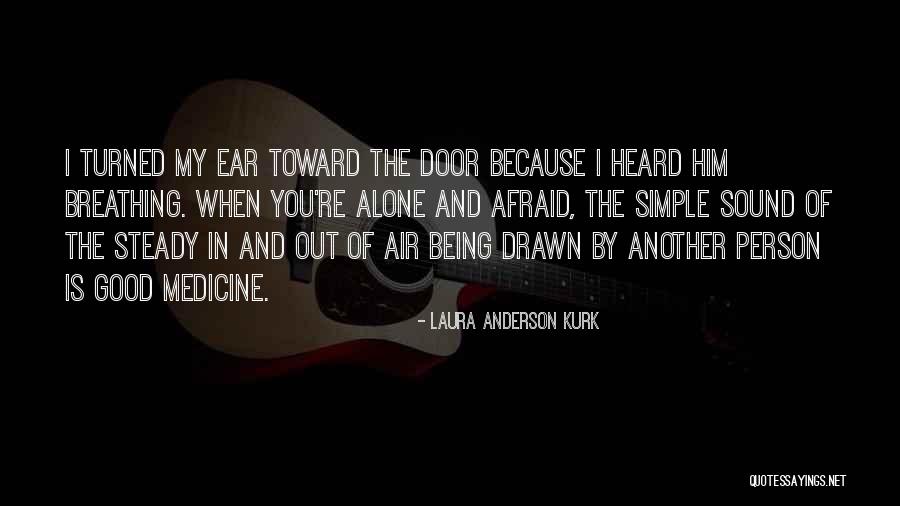 Fear And Panic Quotes By Laura Anderson Kurk Fear And Panic Quotes By Laura Anderson Kurk