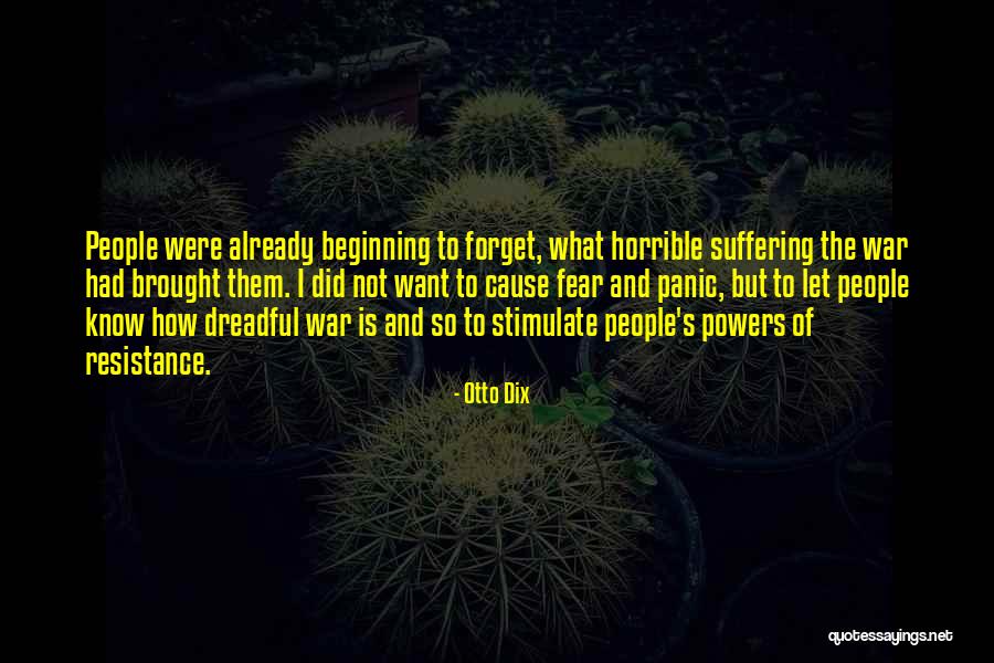 Fear And Panic Quotes By Otto Dix Fear And Panic Quotes By Otto Dix