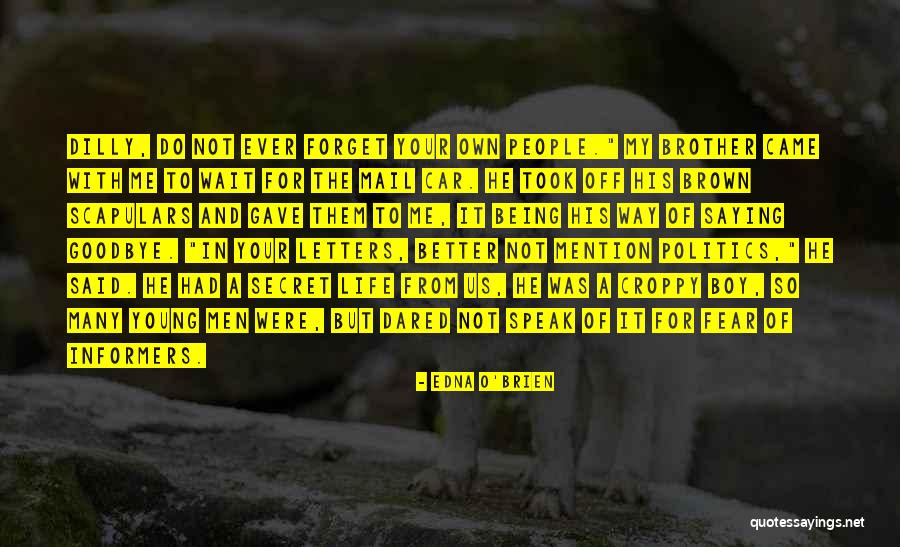 Fear And Politics Quotes By Edna O'Brien Fear And Politics Quotes By Edna O'Brien