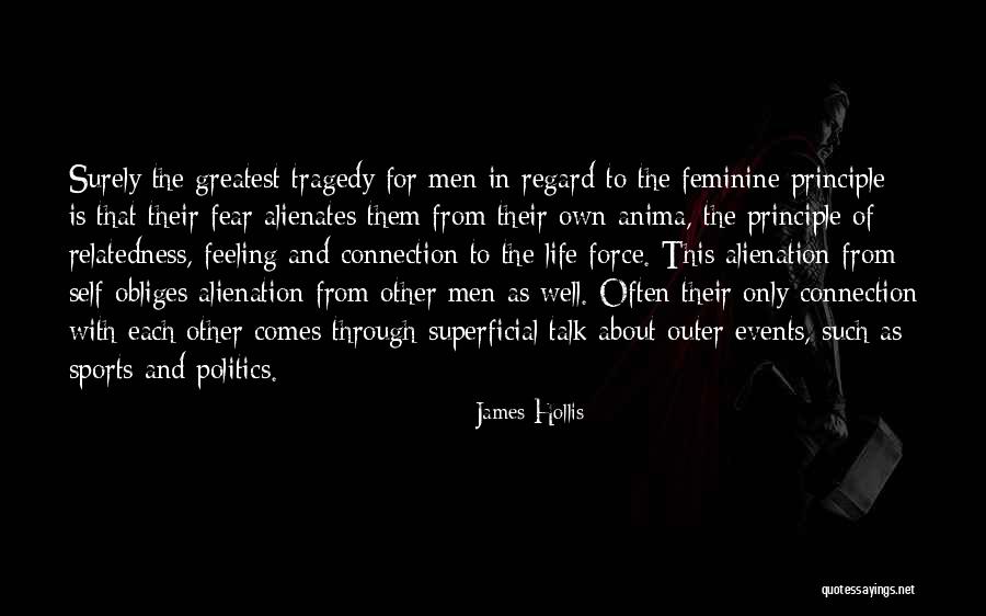 Fear And Politics Quotes By James Hollis