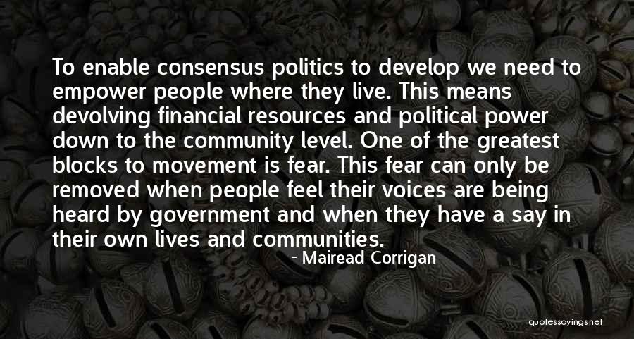 Fear And Politics Quotes By Mairead Corrigan