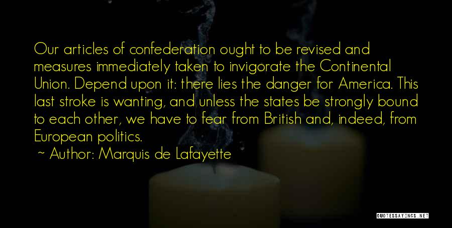 Fear And Politics Quotes By Marquis De Lafayette