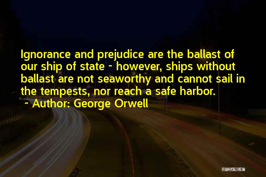 Fear And Prejudice Quotes By George Orwell