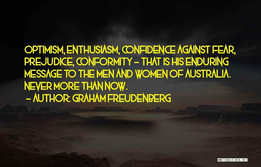 Fear And Prejudice Quotes By Graham Freudenberg