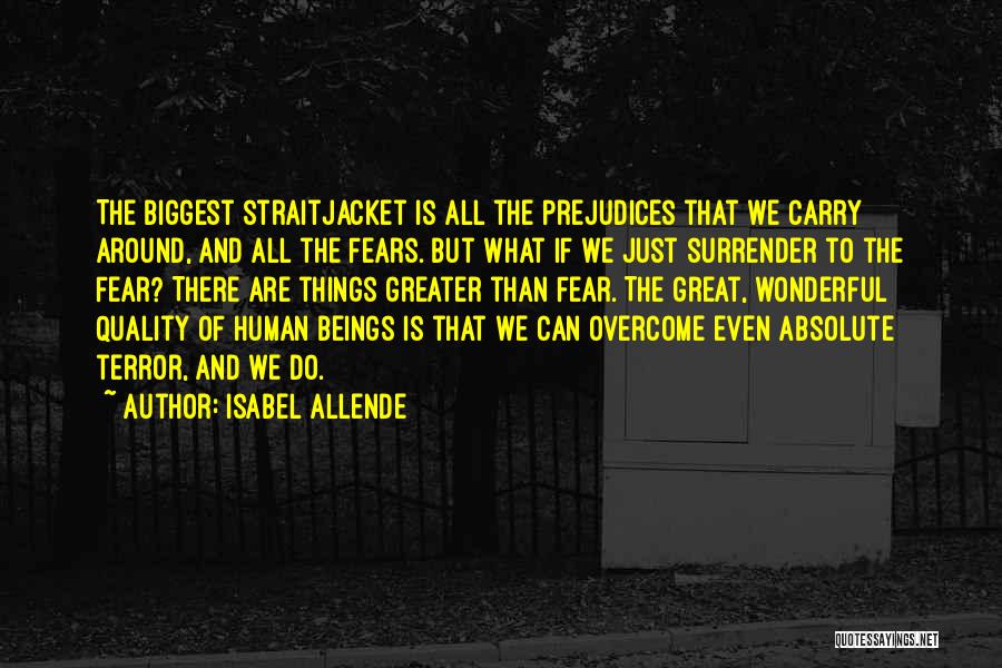 Fear And Prejudice Quotes By Isabel Allende