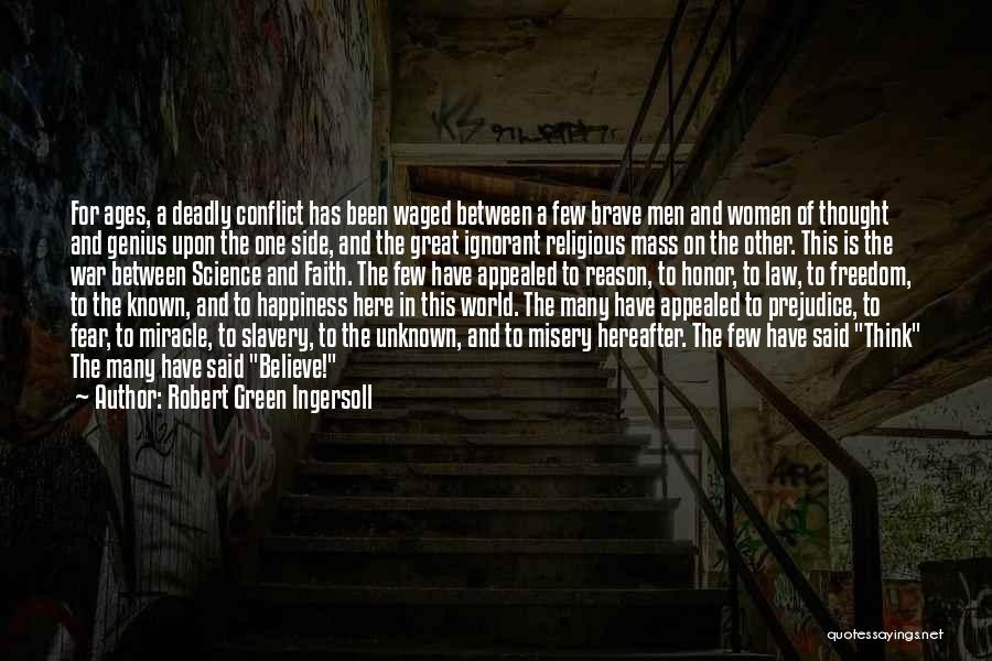 Fear And Prejudice Quotes By Robert Green Ingersoll