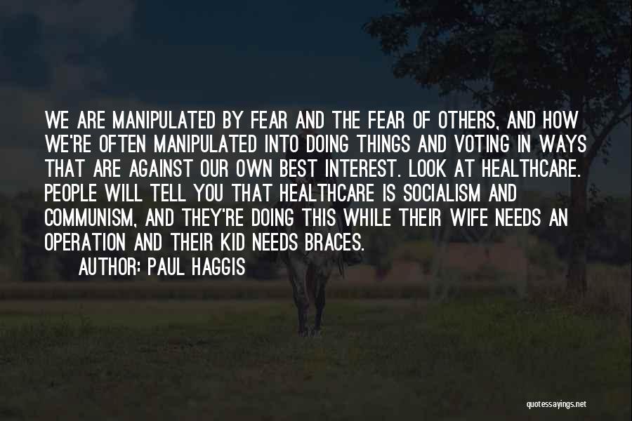 Fear And Quotes By Paul Haggis
